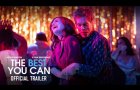 THE BEST YOU CAN – Official Trailer (HD)