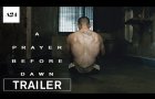 A Prayer Before Dawn | Official Trailer HD | A24