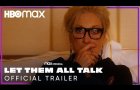 Let Them All Talk | Official Trailer | HBO Max