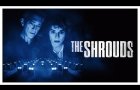 THE SHROUDS - Official Trailer