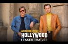 ONCE UPON A TIME IN HOLLYWOOD - Official Teaser Trailer (HD)
