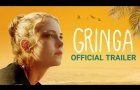 GRINGA - Official Trailer - Starring Steve Zahn, Jess Gabor, Roselyn Sanchez, Judy Greer