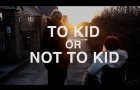 To Kid or Not To Kid - Trailer