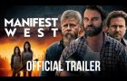 Manifest West | Official Trailer HD