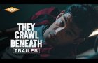 THEY CRAWL BENEATH Official Trailer | Joseph Almani | Karlee Eldridge | Michael Paré