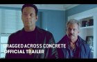Dragged Across Concrete (2019 Movie) Official Trailer – Mel Gibson, Vince Vaughn, Jennifer Carpenter