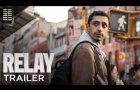 Relay | Official Trailer | Bleecker Street