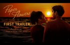 Paper Flowers - Official First Movie Trailer - 2'30"