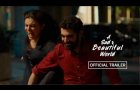 A SAD AND BEAUTIFUL WORLD I Official Trailer I In Select Theaters July 24