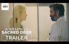 The Killing of a Sacred Deer (Official Trailer)