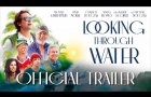 Looking Through Water | Official Trailer | In Theaters September 12