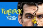 Forelock | Official Teaser Trailer