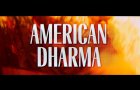 American Dharma (Official Trailer)