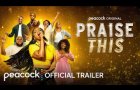 Praise This | Official Trailer | Peacock Original