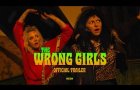 The Wrong Girls - Official Trailer - In Theaters August 14