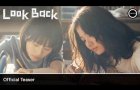 LOOK BACK | A film by Hirokazu Kore-eda | Official Teaser