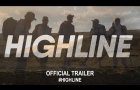 Highline (2020) | Official Trailer 4K