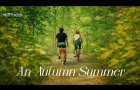 An Autumn Summer | Official Trailer | 2026 | Coming of Age