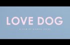 Love Dog (2022) | Official Trailer | Lights On