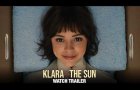 KLARA AND THE SUN – Official Trailer (4K)