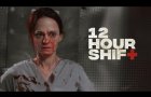 12 Hour Shift - Official Trailer
