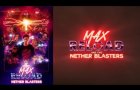 Max Reload and The Nether Blasters - Official Trailer 2020