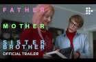 FATHER MOTHER SISTER BROTHER | Official Trailer | Coming Soon