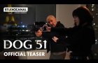 DOG 51 | Official Teaser Trailer | STUDIOCANAL