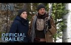 WIND RIVER - Official US Trailer