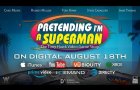 Pretending I'm a Superman - Official Trailer