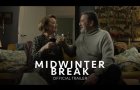 MIDWINTER BREAK - Official Trailer [HD] - Only In Theaters February 20