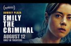 Emily The Criminal | Official Trailer | In Theaters August 12