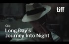 LONG DAY'S JOURNEY INTO NIGHT Clip | TIFF 2018