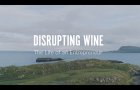 Disrupting Wine - Life of an Entrepreneur (Trailer)