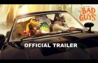 THE BAD GUYS | Official Trailer 1