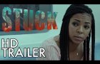 STUCK Official Trailer #1 (2017) | Ashanti, Amy Madigan | Musical Film HD Trailer