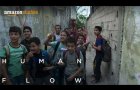 Human Flow Official Trailer [HD] | Amazon Studios