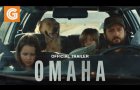 Omaha | Official Trailer