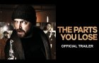 The Parts You Lose - Official Trailer
