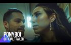 Ponyboi | Official Trailer