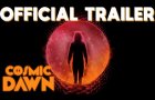 COSMIC DAWN (2022) - OFFICIAL TRAILER - SCI-FI THRILLER - IN THEATERS & ON DEMAND FEBRUARY 11