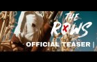THE ROWS | Official Teaser