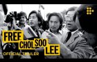 FREE CHOL SOO LEE | Official Trailer | Coming Soon