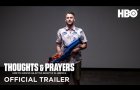 Thoughts and Prayers | Official Trailer | HBO
