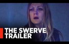 THE SWERVE - Trailer [Exclusive]