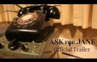Ask For Jane - Official Trailer