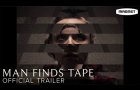 Man Finds Tape - Official Trailer | Available Everywhere December 5 Man Finds Tape - Official Trailer | Available Everywhere December 5