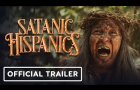 Satanic Hispanics - Exclusive Trailer (2023) Efren Ramirez, Greg Grunberg
