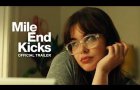 Mile End Kicks | Official Trailer (2026) - Barbie Ferreira, Devon Bostick, Jay Baruchel