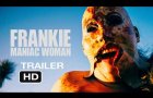 Frankie, Maniac Woman Trailer Red Band HD